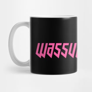 Wassup Haters (Funny, Cool & Italic Pink Futuristic Font Text) Mug